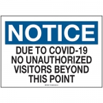 NOTICE No Unathorized Visitors COVID-19 Sign 10'' H x 14'' W Plastic