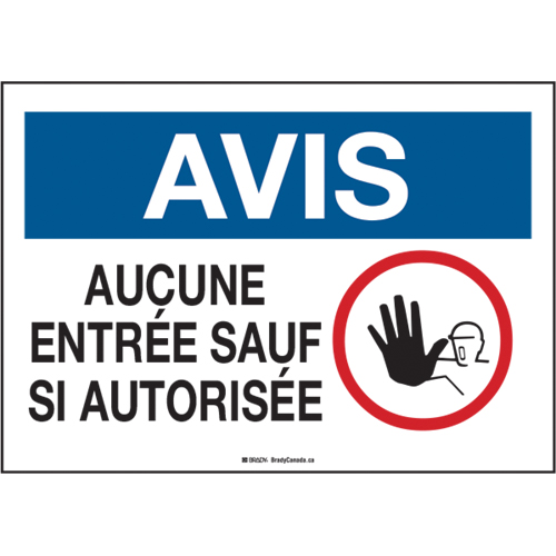 AVIS Aucune entrée non autorisée Area Sign 14'' H x 10'' W Aluminum French